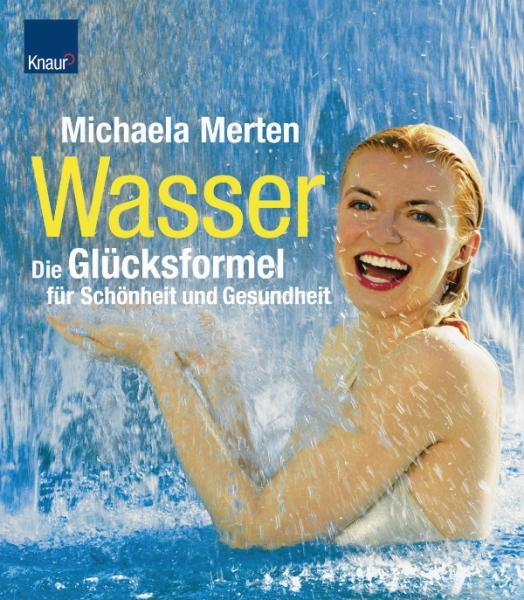 Wasser - Die Glücksformel